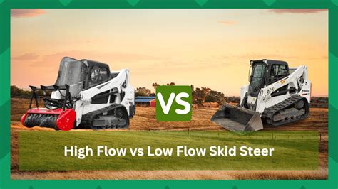 high flow vs low flow skid steer attachments|high flow hydraulics vs low.